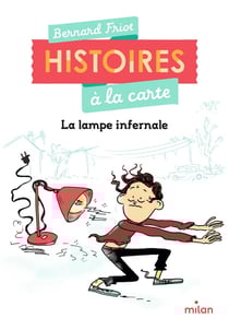 Histoires à la carte : la lampe infernale
