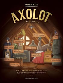 Axolot - histoires extraordinaires & sources d'étonnement Tome 4
