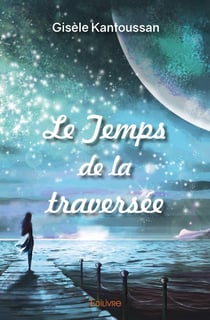 Le Temps de la traversée