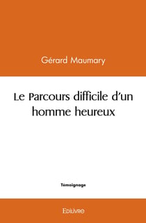 Le parcours difficile d'un homme heureux