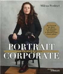 Portrait corporate : de l'accueil du client à la sélection des images, le déroulé d'une séance photo