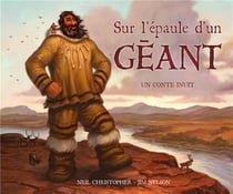 Sur l'épaule d'un géant - un conte inuit