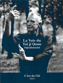 L'art du Chi t.1 : la voie du Tai Ji Quan