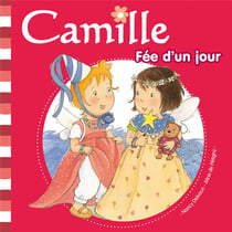 CAMILLE Tome 19 : Camille fée d'un jour
