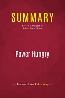 Summary: Power Hungry : Review and Analysis of Robert Bryce's Book