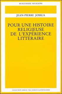 Pour une histoire religieuse de l'experience litteraire - tome 3 dieu aux xixe et xxe siecles