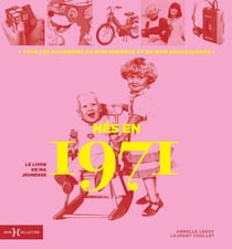 Le livre de ma jeunesse : nés en 1971