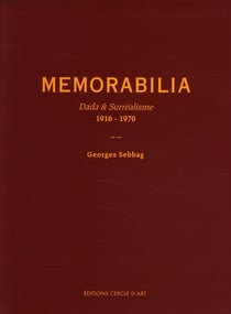 Memorabilia - Dada et surréalisme 1916-1970