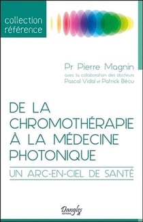 De la chromothérapie à la médecine photonique - un arc-en-ciel de santé