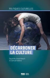 Décarboner la culture : les nouveaux défis face au dérèglement climatique