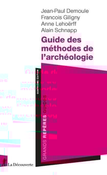 Guide des méthodes de l'archéologie (4e édition)