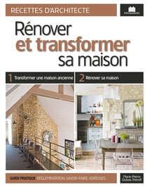 Rénover et transformer sa maison