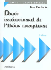 Droit institutionnel de l'Union Européene (6e édition)