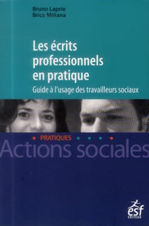 Les écrits professionnels en pratique - guide à l'usage des travailleurs sociaux (2e édition)
