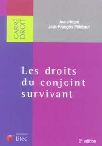 Le droit du conjoint survivant - 2e édition (2e édition)