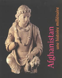 Afghanistan histoire millenair