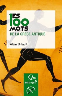 Les 100 mots de la Grece antique