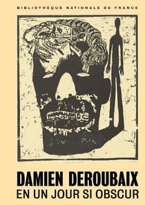 Damien Deroubaix : En un jour si obscur