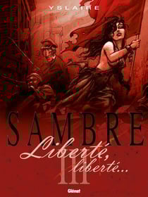 Sambre Tome 3 : liberté, liberté