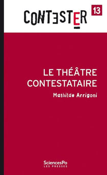 CONTESTER : le théâtre contestataire