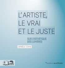 L'artiste, le vrai et le juste - sur l'esthétique des lumières