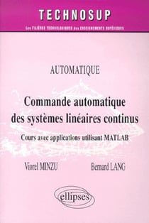 Automatique commande automatique de systemes lineaires continus cours applications utilisant matlab