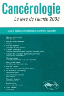 Cancérologie : Le livre de l'année 2003