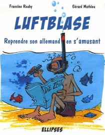 LUFTBLASE - Reprendre son allemand en s'amusant