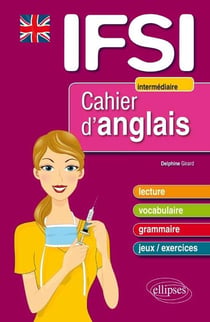 Cahier d'anglais pour les IFSI - Niveau 2 : intermédiaire