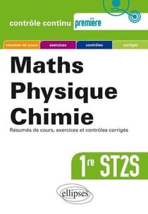 Mathématiques-Physique-Chimie - 1re ST2S nouvelle édition