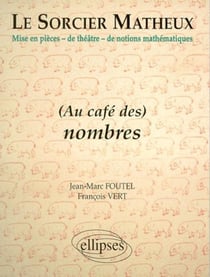 Sorcier matheux (Le) - Pièce en 7 actes - 3 - Au café des nombres