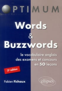 Words et buzzwords - le vocabulaire anglais des examens et concours en 50 leçons (2e édition)