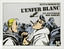 Les aventures de bob robert - l'enfer blanc