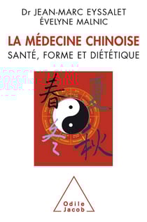 La médecine chinoise - santé, forme et diététique