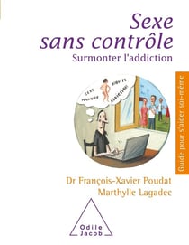 Sexe sans contrôle - surmonter l'addiction
