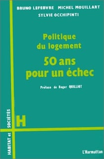 Politique du logement - 50 ans pour un échec