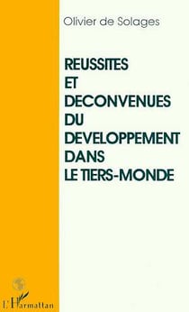 Reussites et deconvenues du developpement dans le tiers-monde