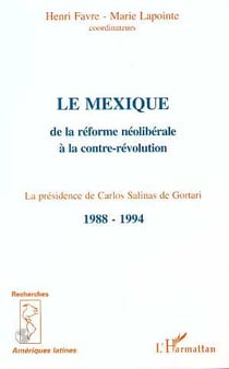 Le mexique de la réforme néolibérale a la contre-révolution 1988-1994