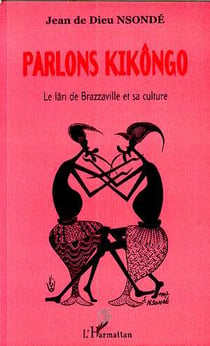 Parlons Kikongo - le lari de Brazzaville et sa culture