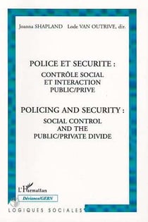 Police et sécurité - contrôle social et interaction public/privé