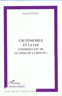 AUTOMOBILE ET LA LOI COMMENT EST NE LE CODE DE LA ROUTE