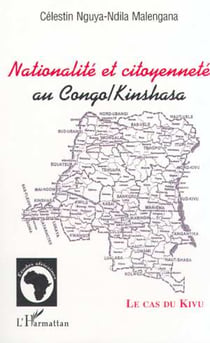 NATIONALITÉ ET CITOYENNETÉ AU CONGO/KINSHASA : Le cas du Kivu