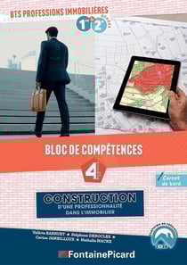 Construction d'une professionnalité dans l'immobilier BTS Professions immobilières : Bloc de compétences 4