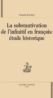 La substantivation de l'infinitif en français - étude historique