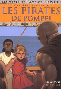 Les mystères romains Tome 3 : les pirates de Pompéi