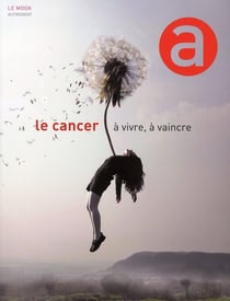 Cancer, à vivre, à vaincre !