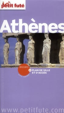 Athenes 2012-2013 petit fute + plan