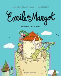 Emile et Margot Tome 8 : monstres en vue