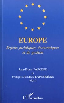 Europe - enjeux juridiques, economiques et de gestion