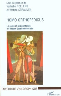 HOMO ORTHOPEDICUS : Le corps et ses prothèses à l'époque (post)moderniste